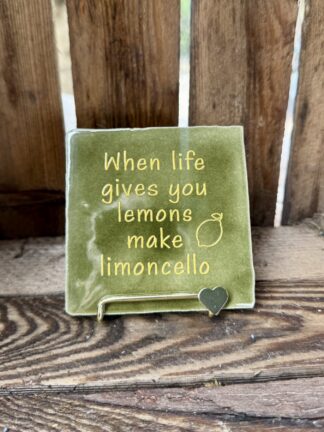 When life gives you lemons make limoncello