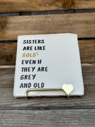 Tegeltje sisters are like gold