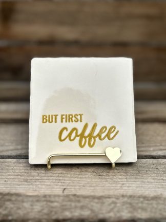 Tegeltje But first coffee