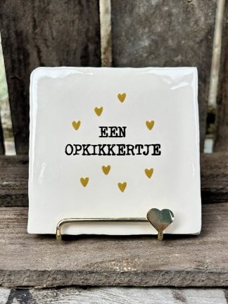 Tegeltje Een opkikkertje