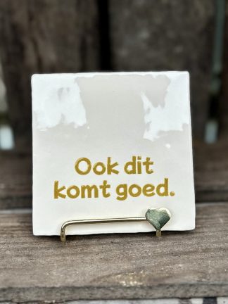 Tegeltje Ook dit komt goed
