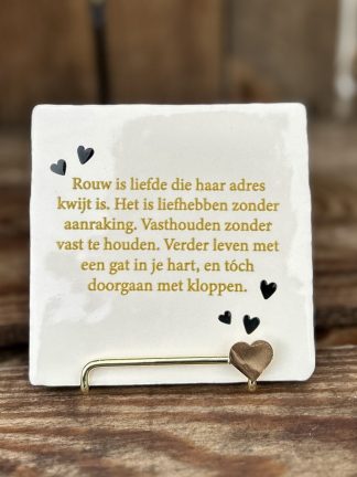Tegeltje Rouw is liefde die haar adres kwijt is.