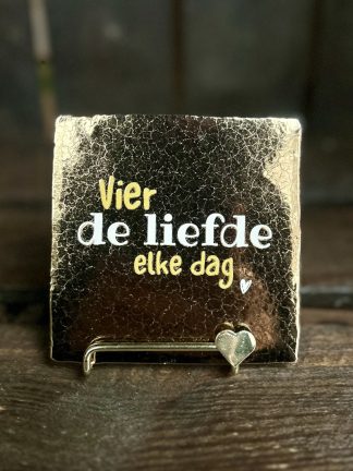 Tegeltje Vier de liefde elke dag