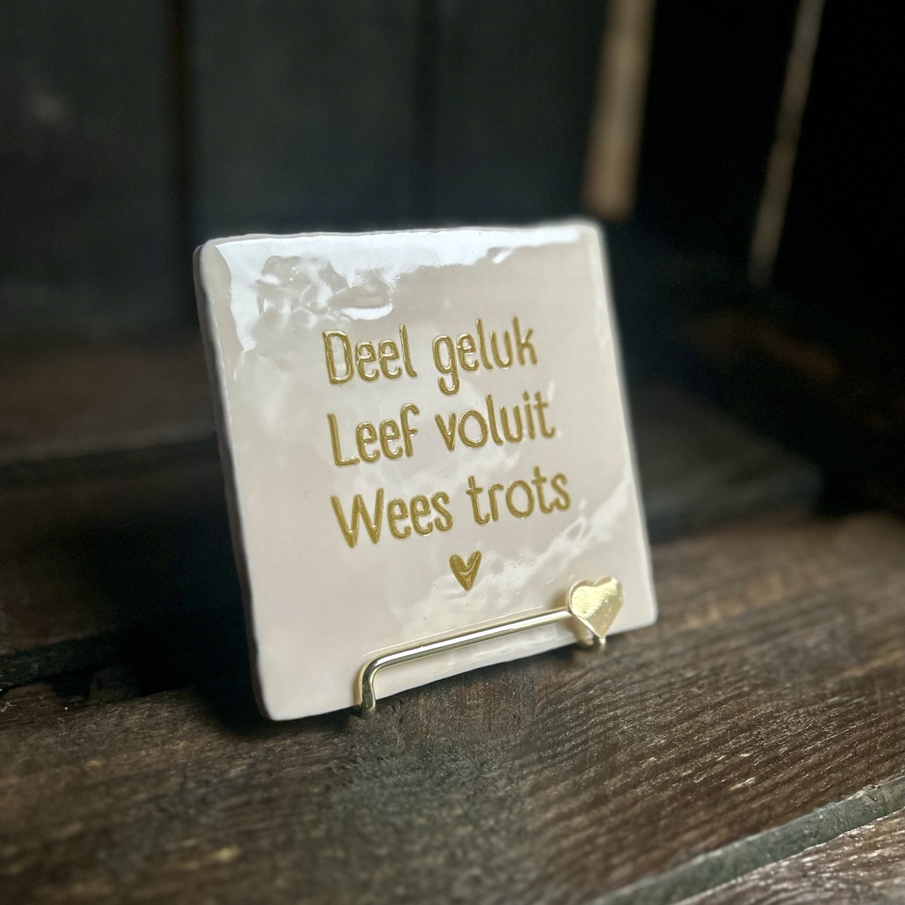 Tegeltje Deel geluk, Leef voluit, Wees trots (beige) - Afbeelding 2