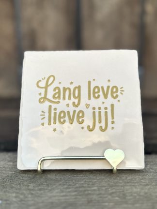 Tegeltje Lang leve lieve jij!
