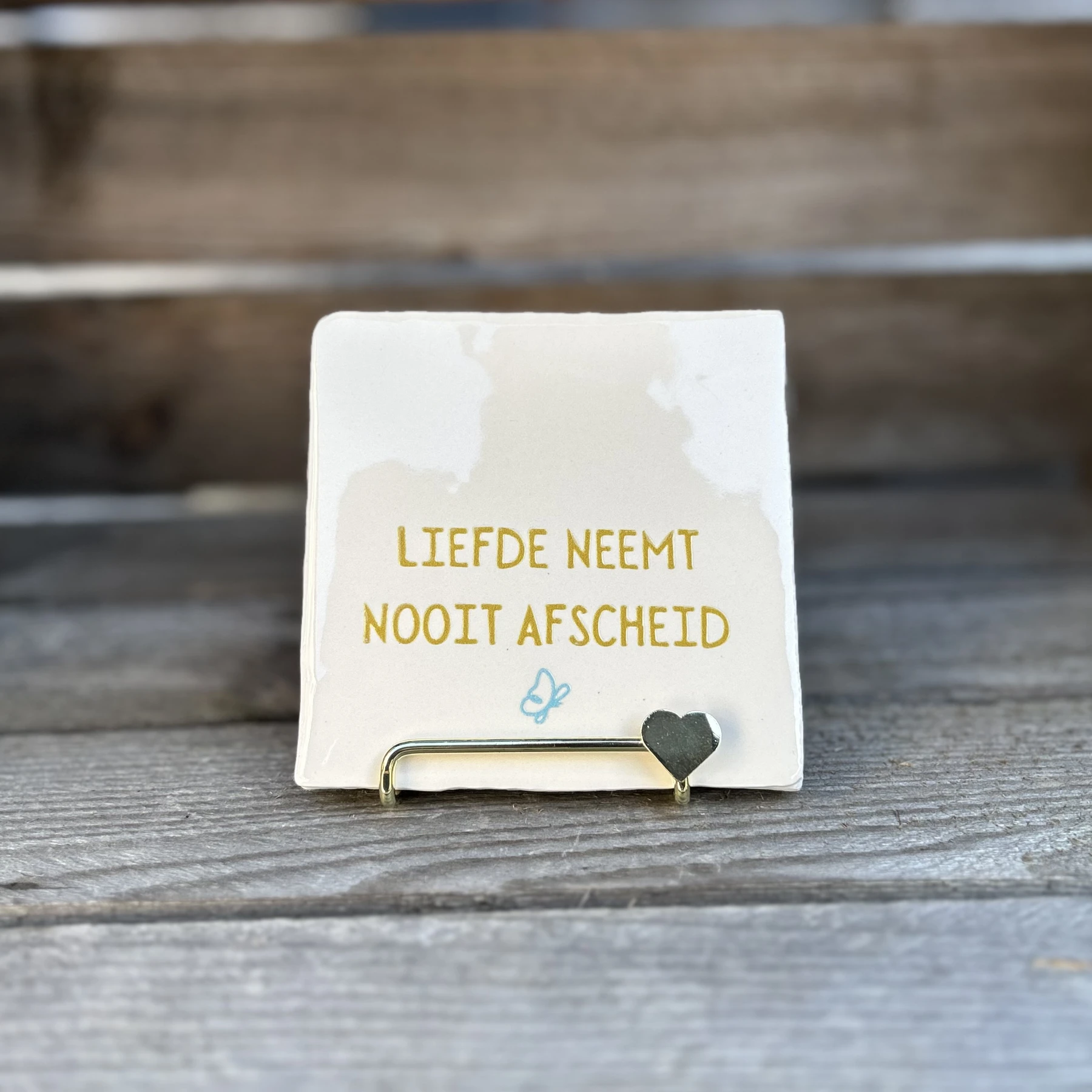 Tegeltje Liefde neemt nooit afscheid (blauwe vlinder)