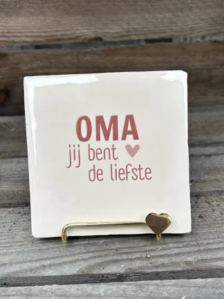 Tegeltje Oma, je bent de liefste!