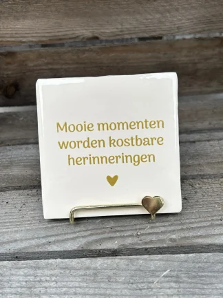Tegeltje mooie momenten worden kostbare herinneringen (crème)