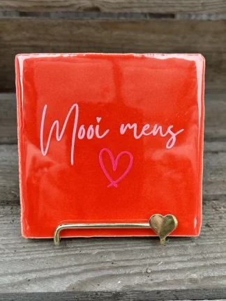 Tegeltje Mooi mens (rood)