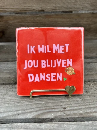 Tegeltje ik wil met jou blijven dansen