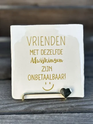 Tegeltje vrienden met dezelfde afwijkingen zijn… (crème)
