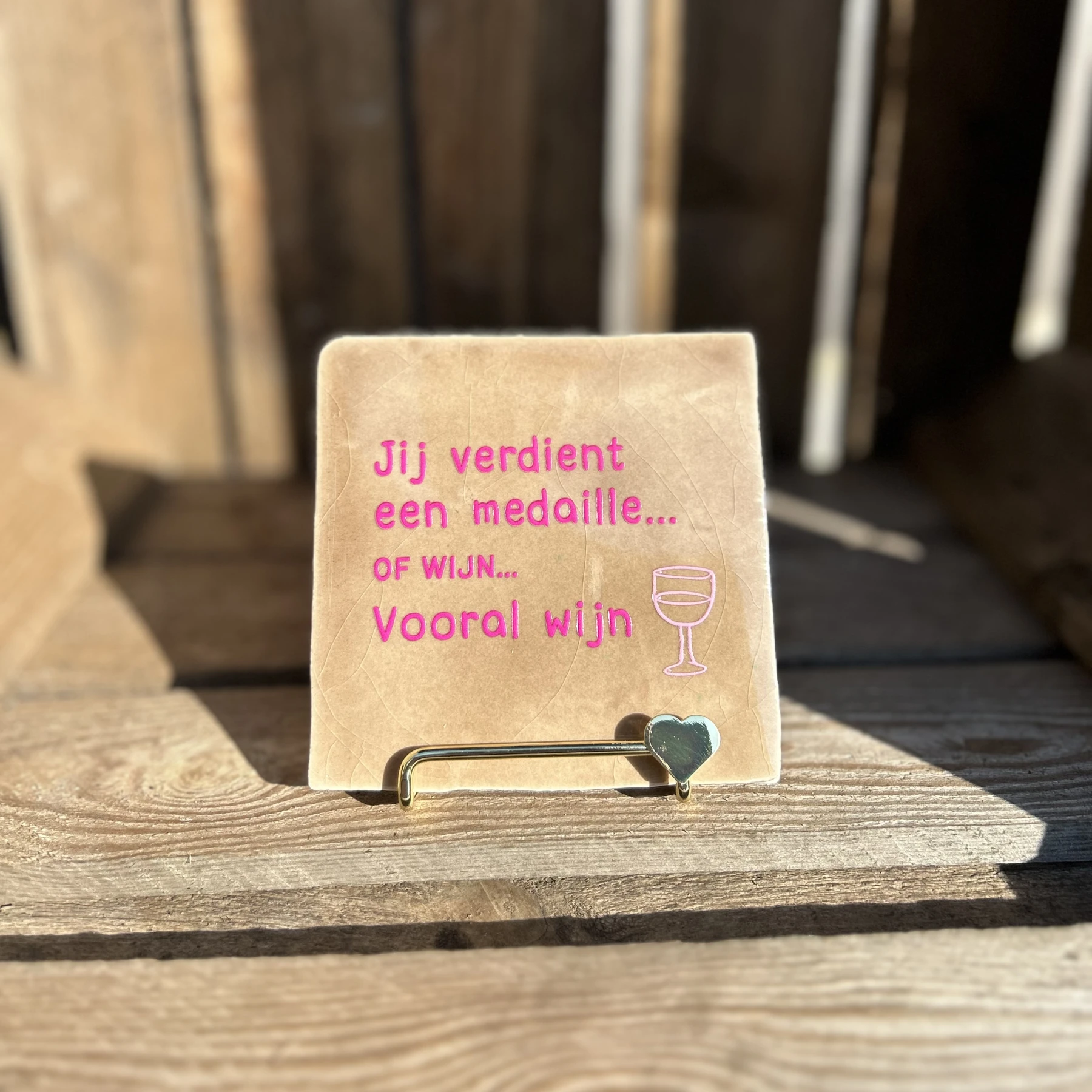 Tegeltje jij verdient een medaille… of wijn… vooral wijn!