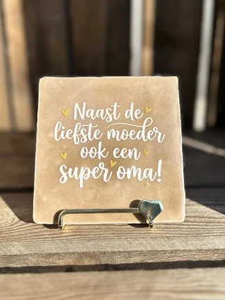 Tegeltje naast de liefste moeder ook een super oma! Beige/ wit