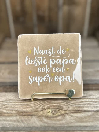 Tegeltje naast de liefste papa ook een super opa! Beige/ Wit/ Goud