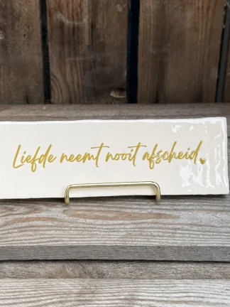 Liefde neemt nooit afscheid (Langwerpig tegeltje)