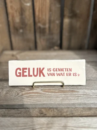 Geluk is genieten van wat er is (Langwerpig tegeltje)