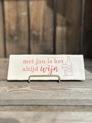 Met jou is het altijd wijn (Langwerpig tegeltje)