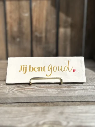 Jij bent goud (Langwerpig tegeltje)